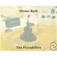 Dieter Roth Piccadillies /anglais