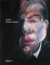 Inside Francis Bacon /anglais