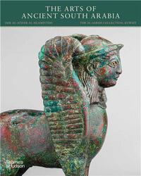 The Arts of Ancient South Arabia /anglais