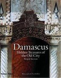 Damascus Hidden Treasures Of Old City