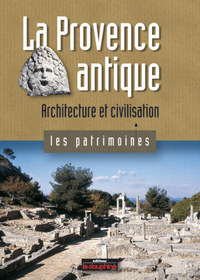 La provence antique architecture et civilisation