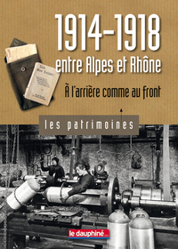 1914-1918 entre Alpes et Rhône