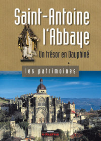 Saint-Antoine-l'Abbaye a treasure in a Dauphiné (English)