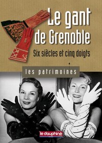 Le gant de Grenoble six siècles et cinq doigts