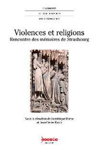 Violences et religions - [1ère] Rencontre des mémoires de Strasbourg, [10-12 mai 2010]