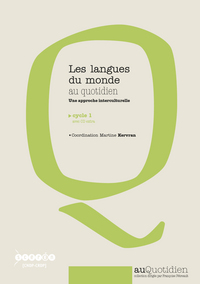 LES LANGUES DU MONDE AU QUOTIDIEN - UNE APPROCHE INTERCULTURELLE - CYCLE 1