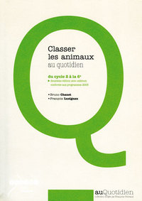 CLASSER LES ANIMAUX AU QUOTIDIEN - DU CYCLE 2 A LA 6E