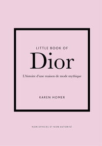 Little Book of Dior (version francaise) - L'histoire d'une maison de mode mythique
