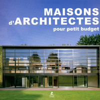 Maisons d'Architectes pour petit Budgets
