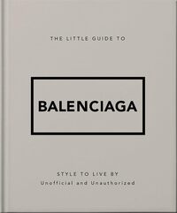 Little Guide to Balenciaga