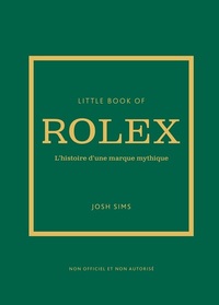 Little book of Rolex - L'histoire d'une marque mythique