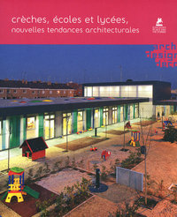 Crèches, écoles et lycées - Nouvelles tendances architecturales