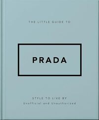 THE LITTLE GUIDE TO PRADA, version française