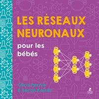 LES RESEAUX NEURONAUX POUR LES BEBES