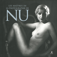 LES MAITRES DE LA PHOTOGRAPHIE DE NU