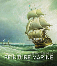 LES MAITRES DE LA PEINTURE MARINE