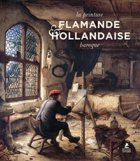 LA PEINTURE FLAMANDE ET HOLLANDAISE BAROQUE