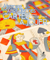Histoire abrégée des cartes à jouer - D'après Henry-René d'Allemagne