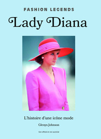 Lady Diana - L'Histoire d'une icône mode