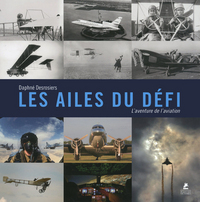LES AILES DU DEFI - L'AVENTURE DE L'AVIATION