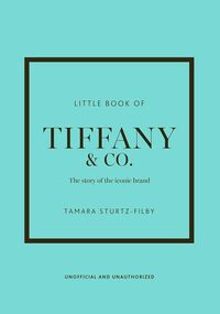 Little Book of Tiffany - L'histoire d'une maison de mode mythique (version française)