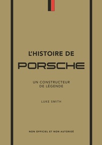 L'Histoire de Porsche - Un constructeur de légende