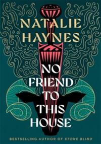 NO FRIEND TO THIS HOUSE
