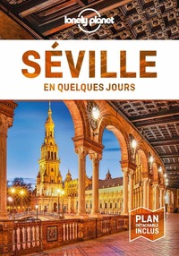 SEVILLE EN QUELQUES JOURS 3ED