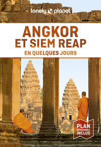 Angkor et Siem Reap En quelques jours 1ed