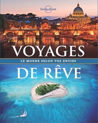 Voyages de rêve - Le monde selon vos envies