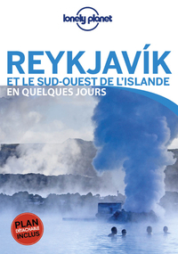 Reykjavik et le Sud-Ouest de l'Islande En quelques jours 3ed