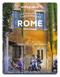 LES MEILLEURES EXPERIENCES A ROME 1ED