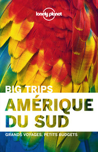 AMERIQUE DU SUD 1ED - BIG TRIPS