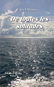 De toutes les solitudes - poèmes