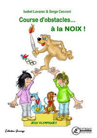 COURSE D'OBSTACLES A LA NOIX ! : LES JEUX OLYMPIQUES T1