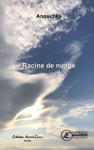 RACINE DE NUAGE - ROMAN