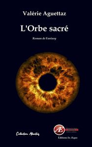 L'ORBE SACRE - ROMAN DE FANTASY