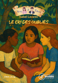 NAIS ET TOTOCHE - TOME 5 : LE CRI DES OUBLIES