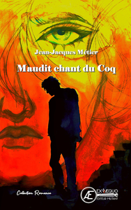 MAUDIT CHANT DU COQ - ROMAN