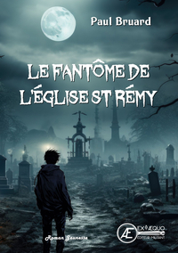 LE FANTOME DE L'EGLISE ST REMY
