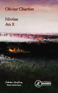 NIVOSE, AN X - BIO-FICTION HISTORIQUE