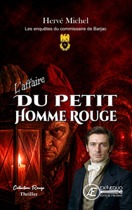 L'affaire du petit homme rouge : les enquêtes du commissaire de barjac