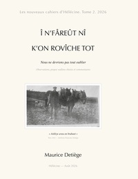 Î n'fåreût nî k'on rovîche tot