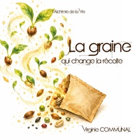 La graine qui change la récolte