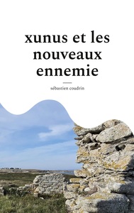 xunus et les nouveaux ennemie