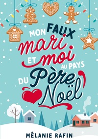 Mon faux mari et moi au pays du père Noël