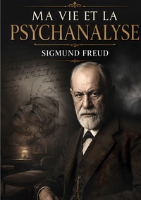 Ma vie et la psychanalyse