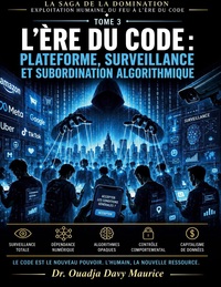 L'ère du code_ plateforme, surveillance et subordination algorithmique