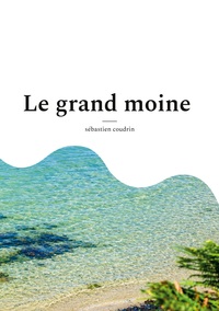 Le grand moine