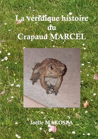 La véridique histoire du crapaud Marcel